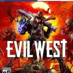 Evil West PS4 & PS5